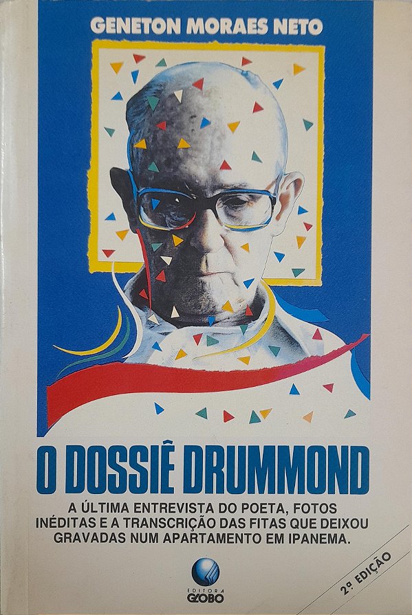 O Dossiê Drummond - Geneton Moraes Neto