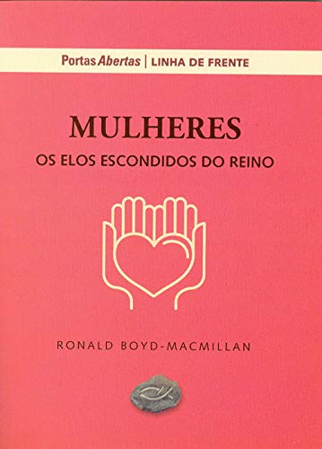 Mulheres - Os Elos Escondidos do Reino - Ronald Boyd-Macmillan #SS