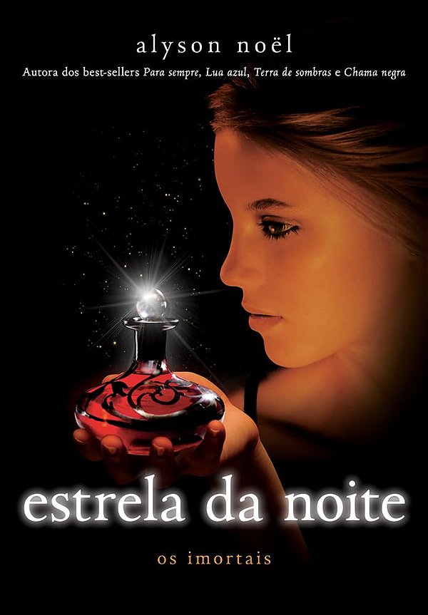 Os Imortais - Volume 5 - Estrela da Noite - Alyson Noël #SS