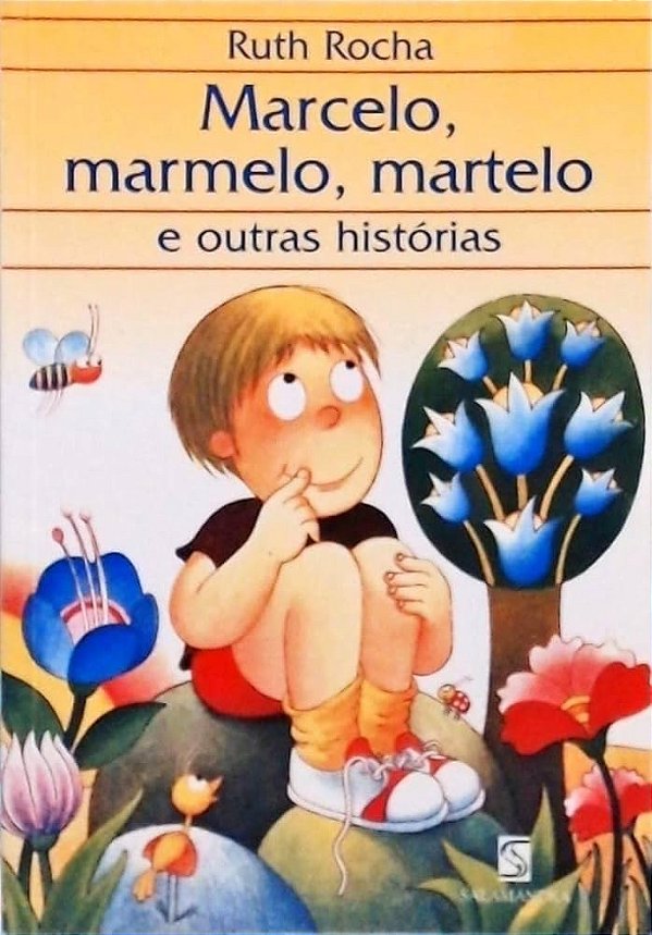 Marcelo, Marmelo, Martelo e Outras Histórias - Ruth Rocha