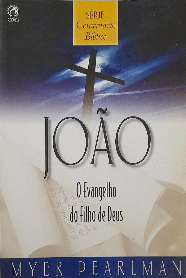 Série Comentário Bíblico - João - Myer Pearlman