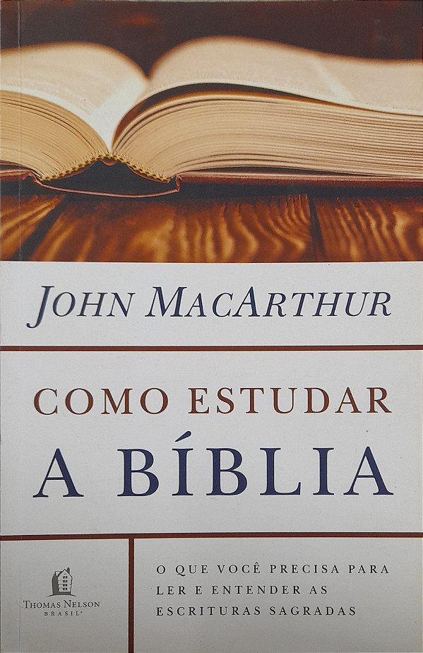 Como Estudar a Bíblia - John MacArthur