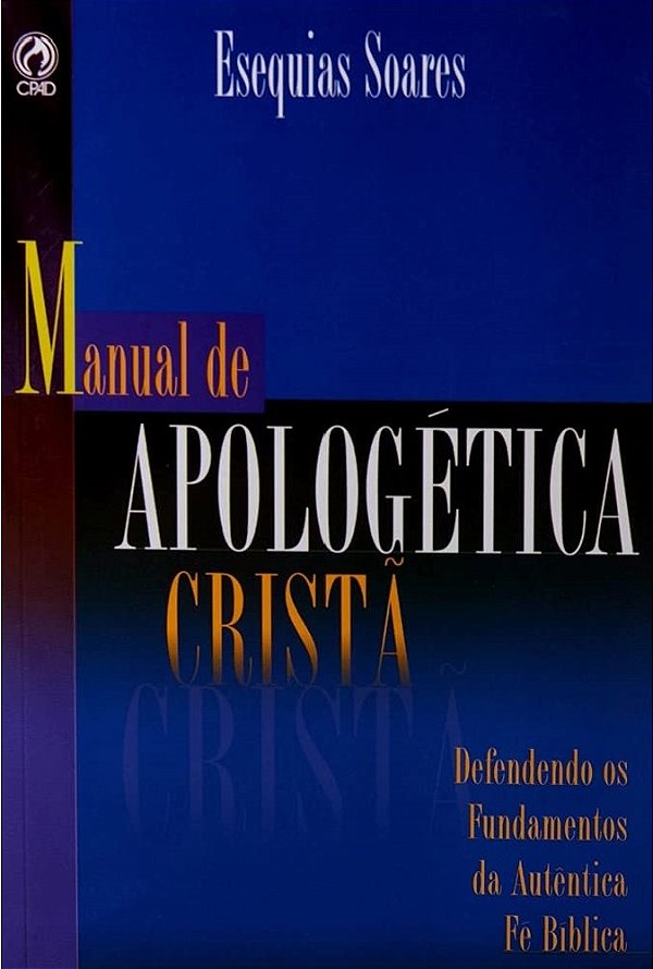 Manual de Apologética Cristã - Esequias Soares