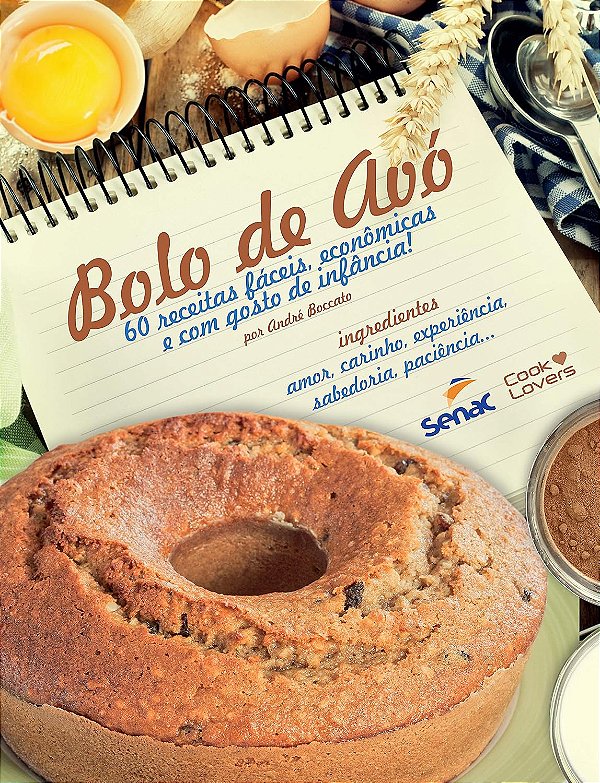 Bolo de Avó - 60 Receitas Fáceis, Econômicas e com Gosto de Infância!