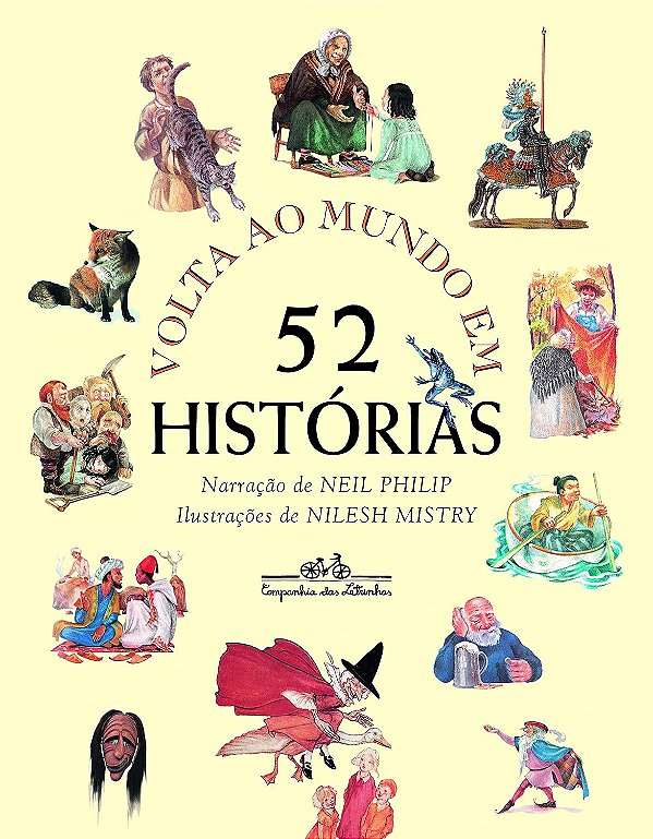 Volta ao Mundo em 52 Histórias - Neil Philip, Nilesh Mistry