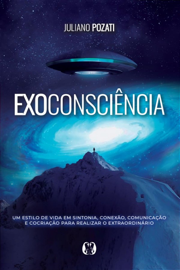 Exoconsciência - Juliano Pozati