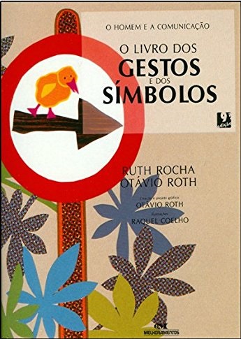 O Livro dos Gestos e dos Símbolos - Ruth Rocha, Otávio Roth, Raquel Coelho