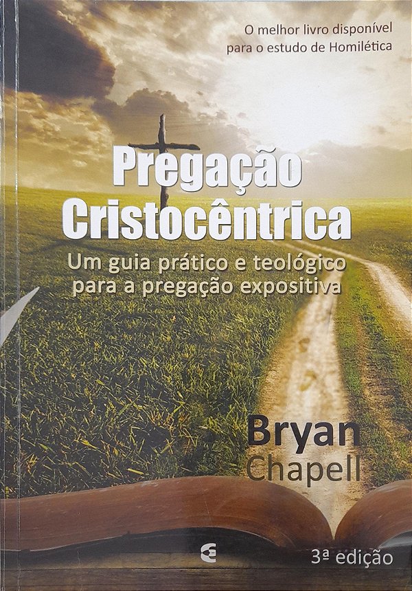 Pregação Cristocêntrica - Bryan Chapell