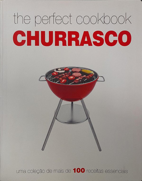 The Perfect Cookbook - Churrasco