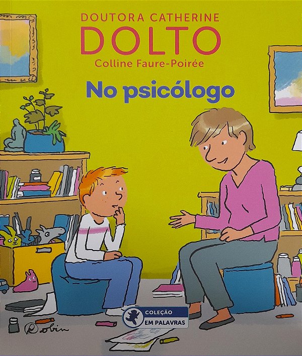 No Psicólogo - Doutora Catherine Dolto, Colline Faure-Poirée
