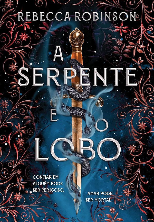 Herança Sombria - Livro 1 - A Serpente e o Lobo - Rebecca Robinson