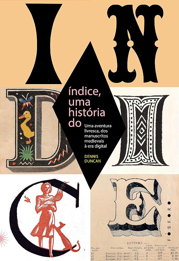 Índice, uma História do - Uma Aventura Livresca, dos Manuscritos Medievais à Era Digital - Dennis Duncan