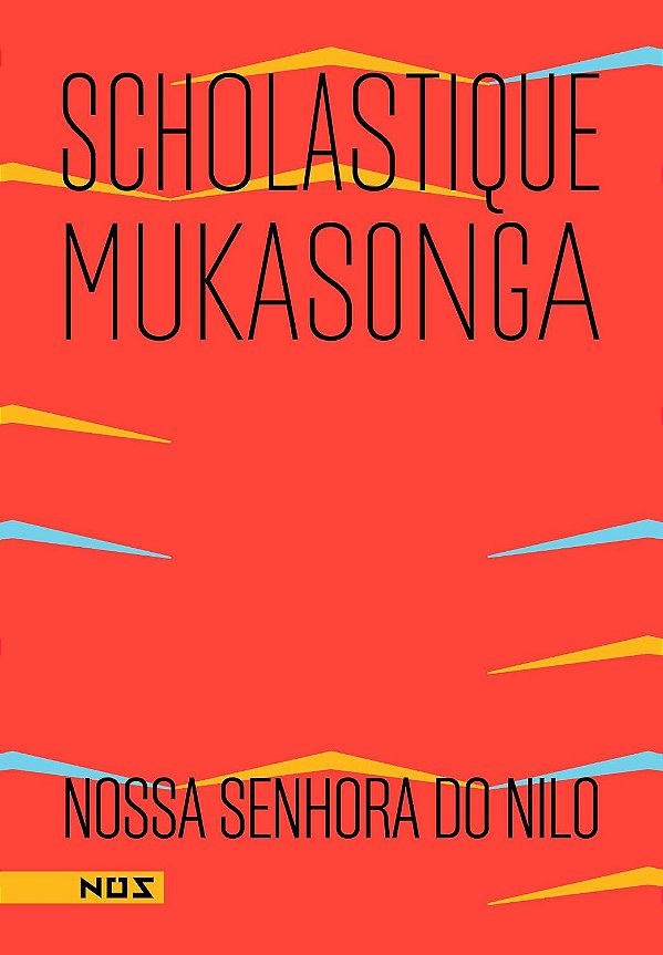 Nossa Senhora do Nilo - Scholastique Mukasonga