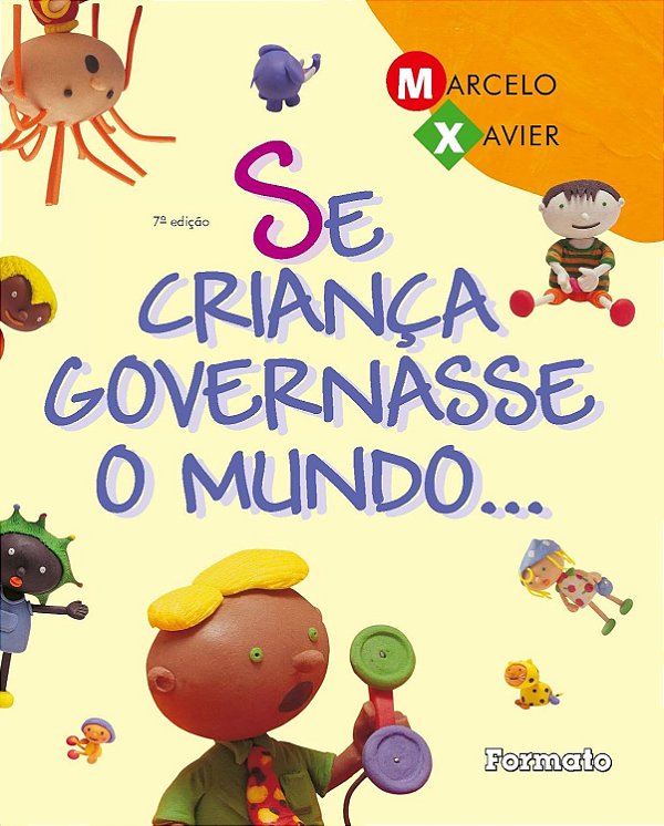 Se Criança Governasse o Mundo - Marcelo Xavier