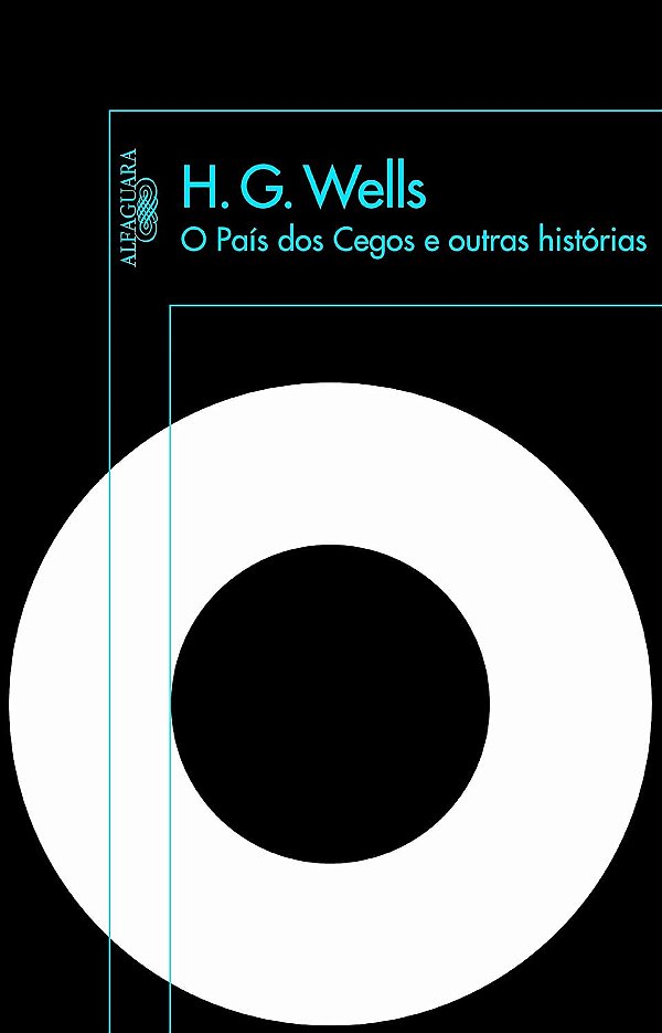 O País dos Cegos e Outras Histórias - H. G. Wells