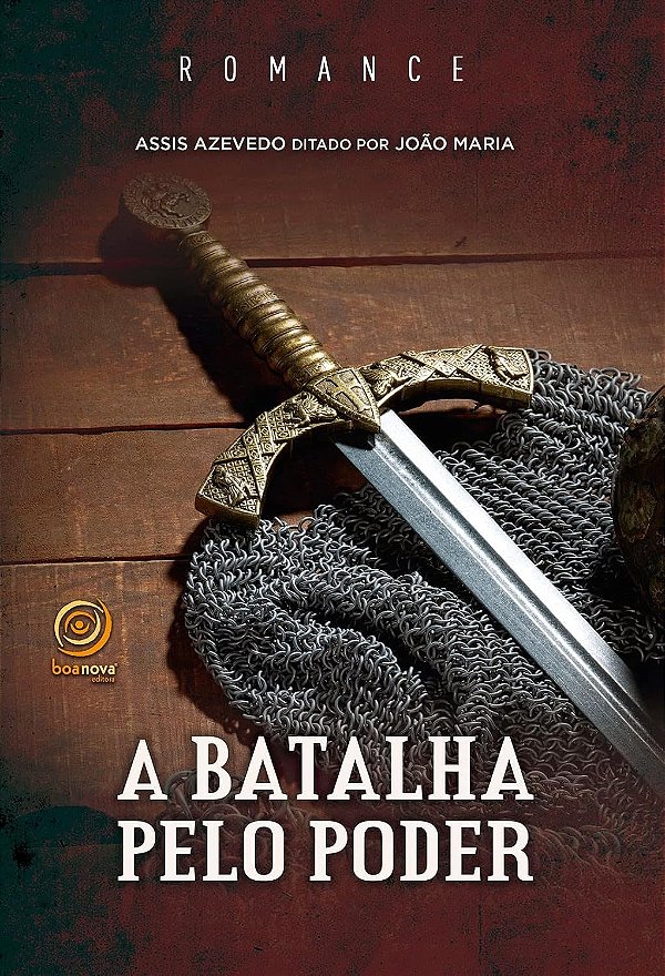 A Batalha pelo Poder - Assis Azevedo (João Maria) #SS