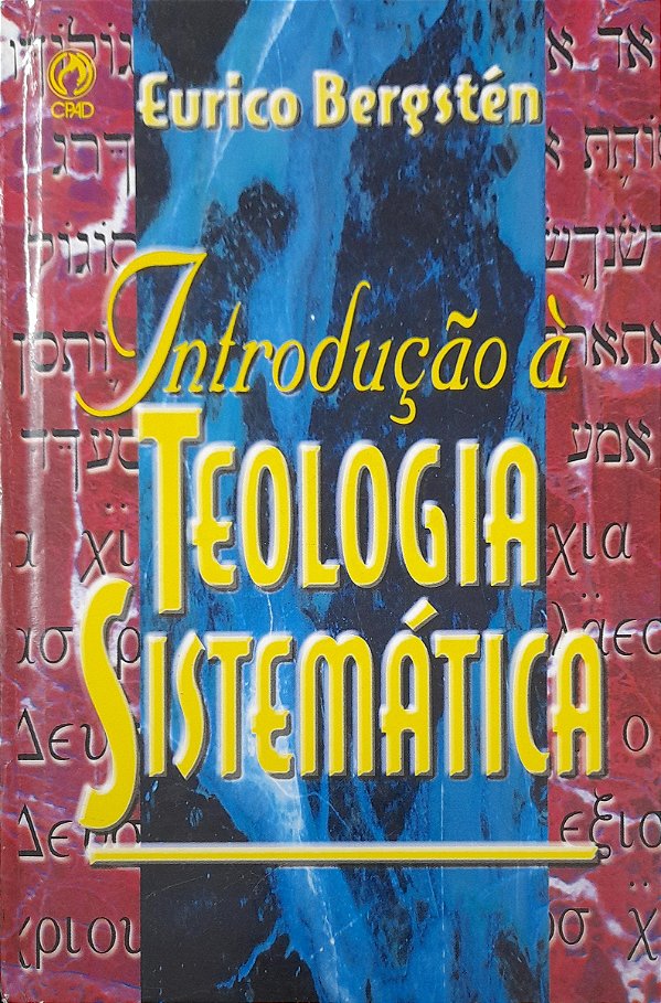 Introdução à Teologia Sistemática - Eurico Bergstén