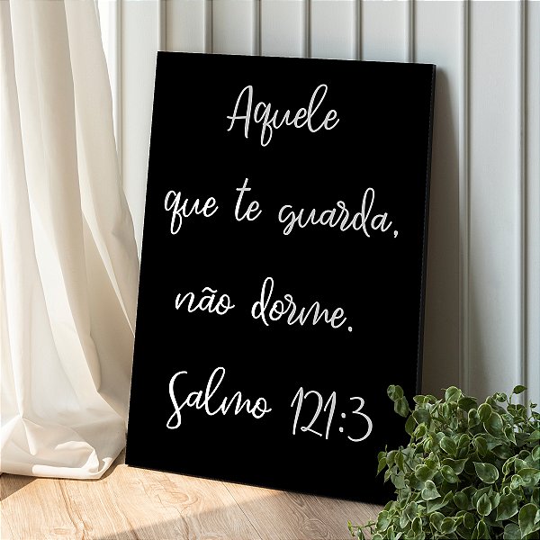 Quadro Decorativo Canvas Salmo 121:3 Aquele que te guarda Não Dorme Vertical