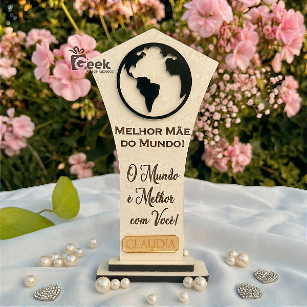 Troféu MDF Melhor Mãe do Mundo