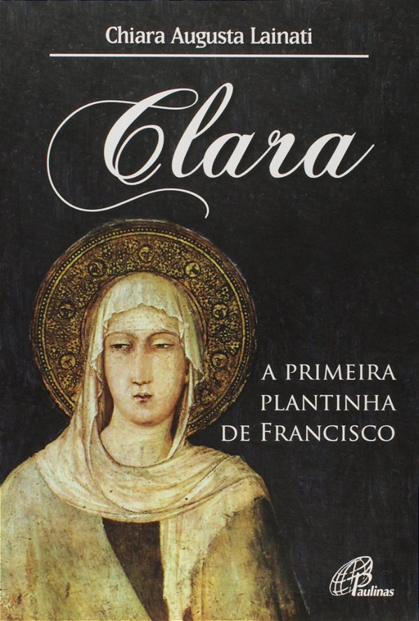 Livro Clara A Primeira Plantinha de Francisco