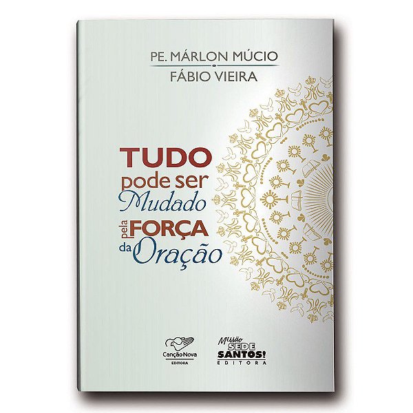 Livro Tudo Pode Ser Mudado Pela Força da Oração