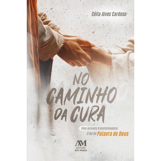 Livro No caminho da cura - Uma jornada transformadora à luz da Palavra de Deus