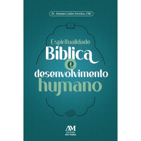Livro Espiritualidade Bíblica e desenvolvimento humano