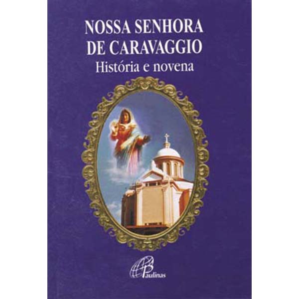Livro Nossa Senhora de Caravaggio - História e Novena