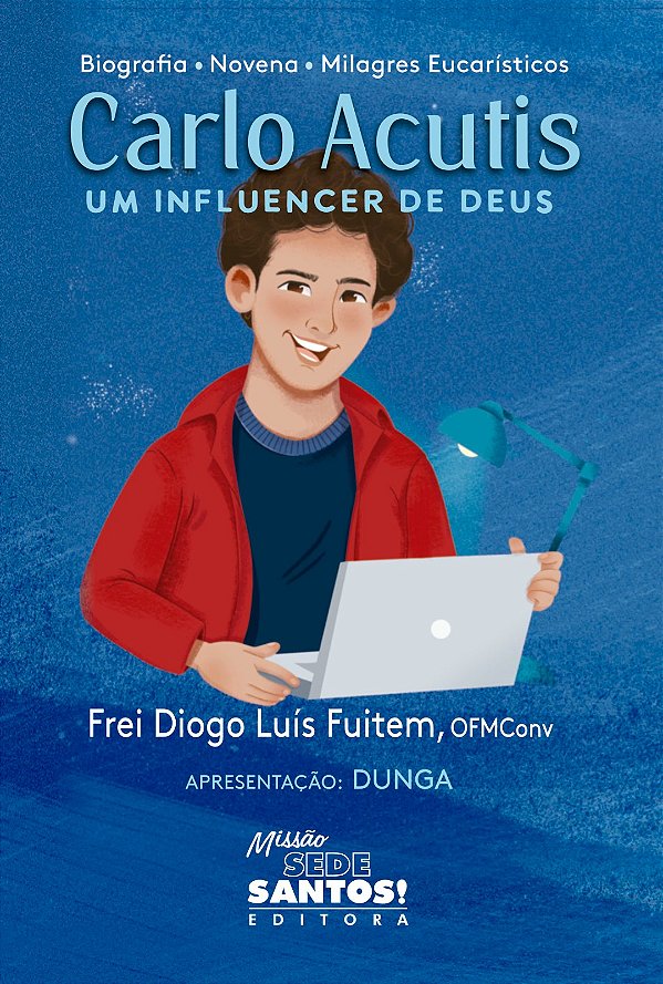 Livro Carlo Acutis Um Influencer de Deus