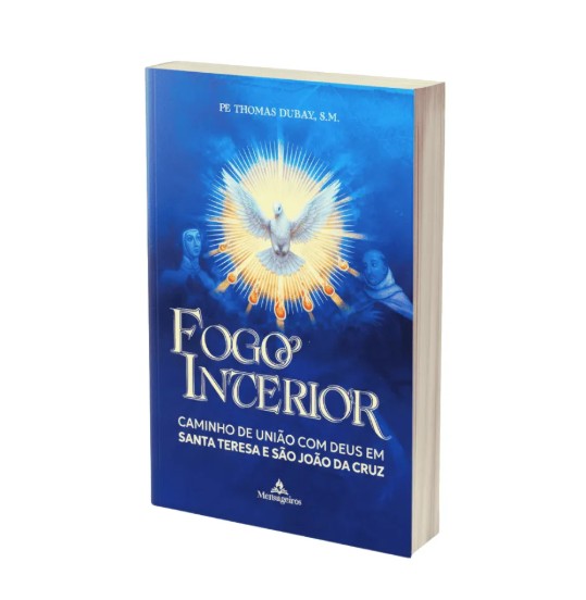 Livro Fogo Interior Caminho de União com Deus - Mensageiros - Quaresma