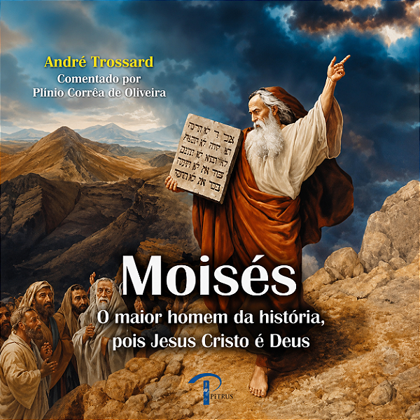 Livro Moisés: O maior homem da história, pois Jesus Cristo é Deus