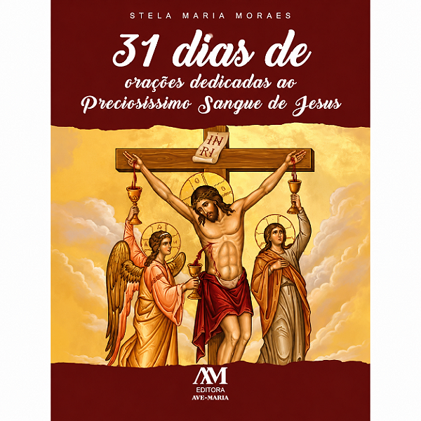Livro 31 Dias de orações dedicadas ao preciosíssimo Sangue de Jesus
