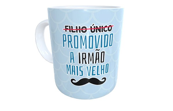 Caneca filho único promovido a irmão mais velho presente