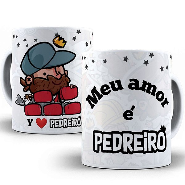 Caneca meu amor é pedreiro presente fofo dia dos namorados