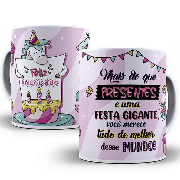 Caneca unicórnio feliz aniversário vc merece tudo de melhor