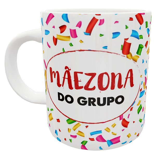 Caneca mãezona do grupo presente divertido engraçado whats