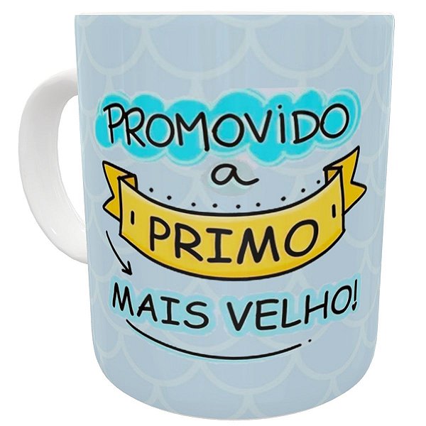 Caneca promovido a primo mais velho presente familia
