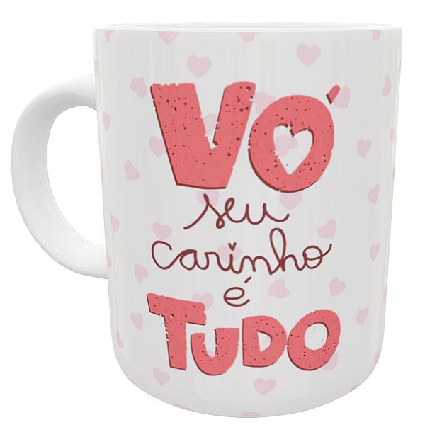 Caneca vó seu carinho é tudo presente vovó dia dos avós