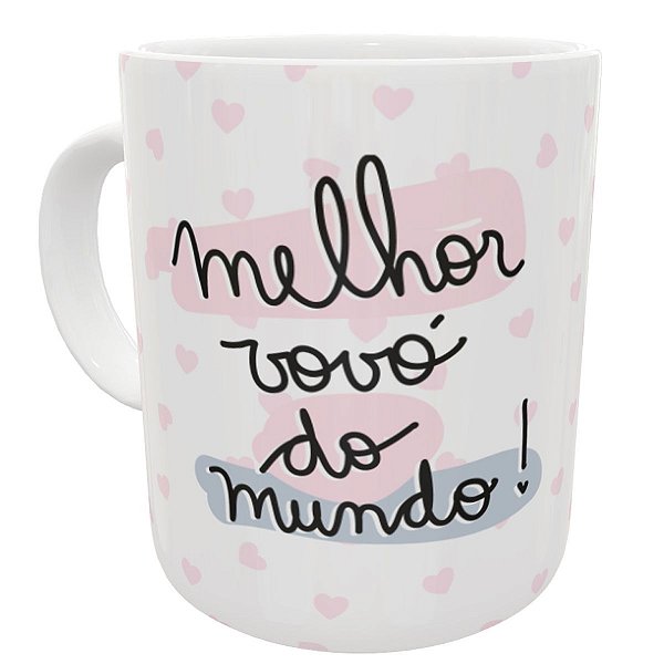 Caneca melhor vovó do mundo presente corações família