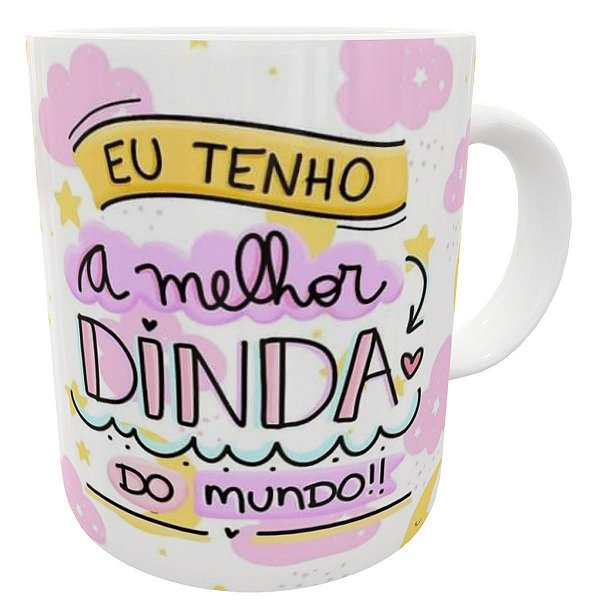 Caneca eu tenho a melhor dinda do mundo presente nuvens