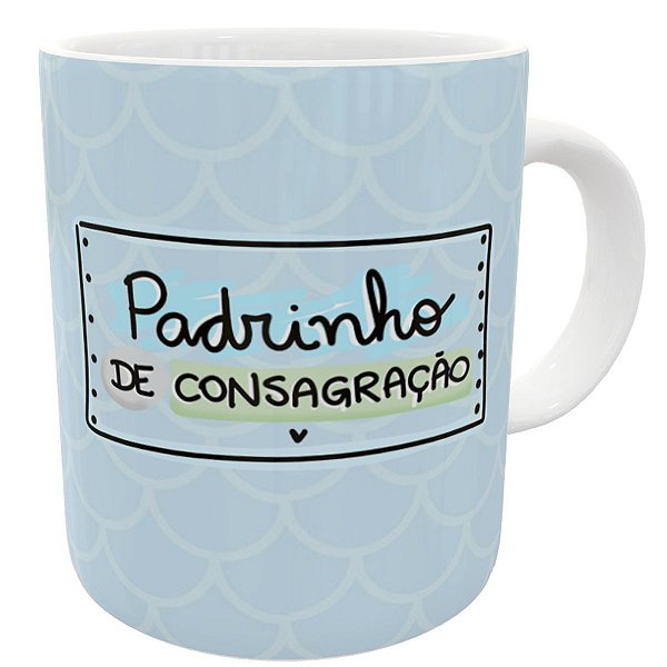 Caneca padrinho de consagração presente dindo fofo