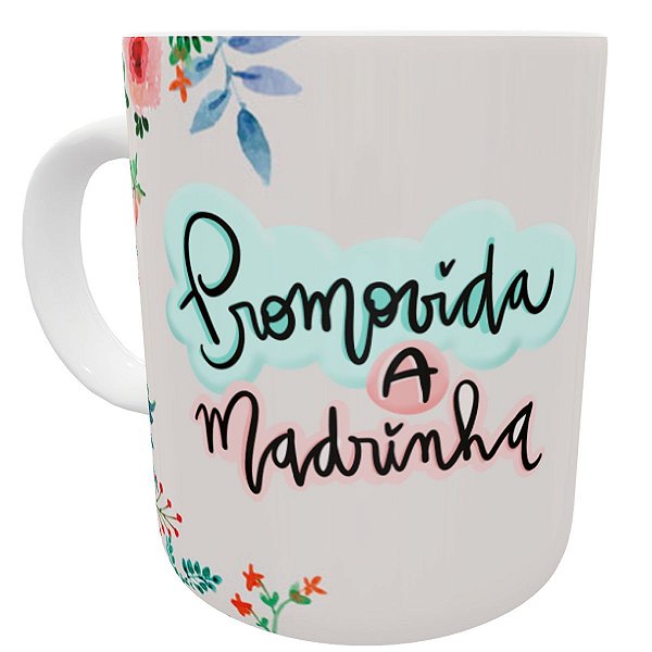 Caneca promovida a madrinha presente floral pronta entraga