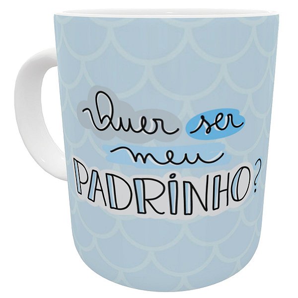 Caneca quer ser meu padrinho presente convite pra dindo azul