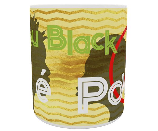 Caneca meu black é power presente emporamento negro
