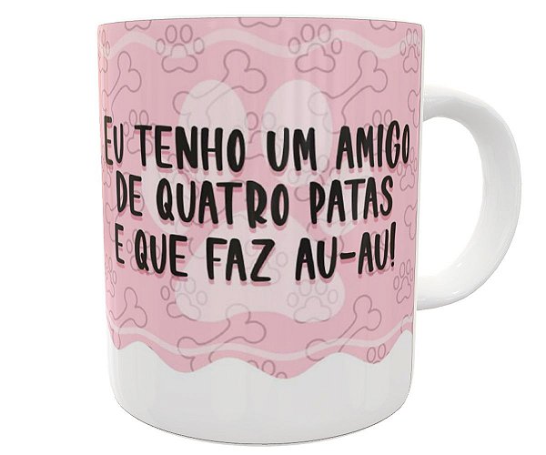 Caneca amigo de quatro patas presente pet cachorro dog