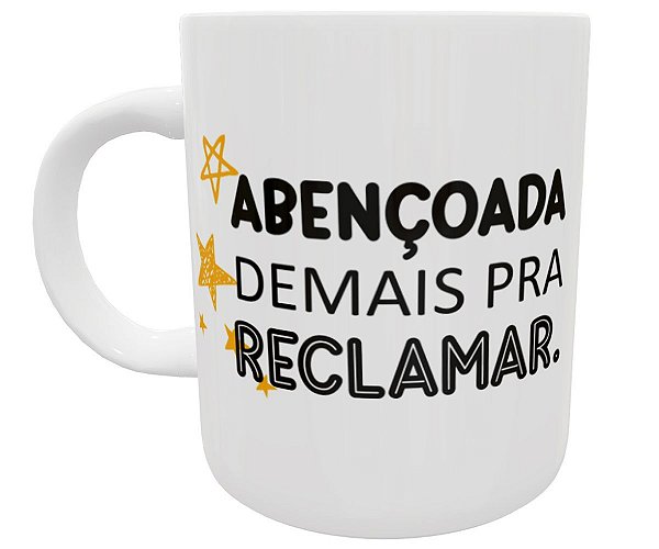 Caneca abençoada de mais pra reclamar presente zen fofo