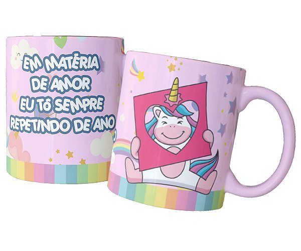 Caneca em matéria de amor eu to sempre repetindo de ano