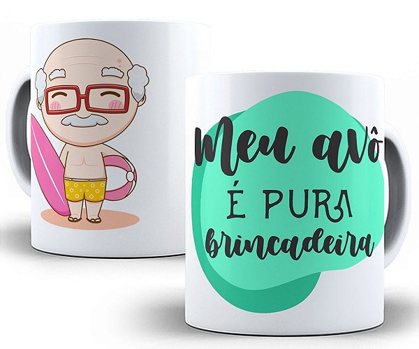 Caneca meu avô é pura brincadeira presente dia dos avós fofo