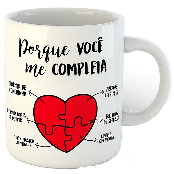Caneca porque você me completa presente dia dos namorados