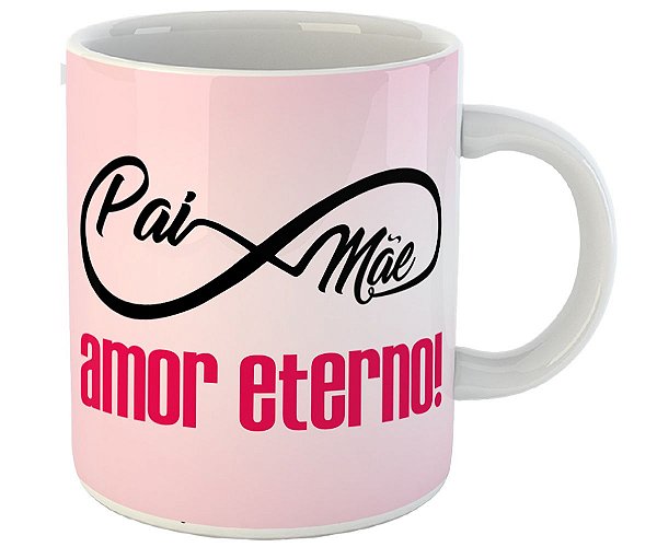 Caneca pai mãe amor eterno presente caneca familia rosa